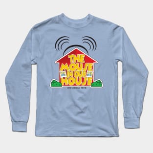 The Mouse In Our House Podcast Long Sleeve T-Shirt